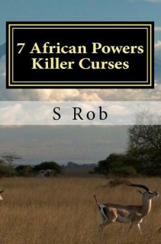Cover of 7 African Powers Killer Curses