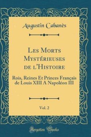 Cover of Les Morts Mystérieuses de l'Histoire, Vol. 2