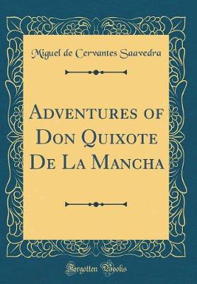 Book cover for Adventures of Don Quixote De La Mancha (Classic Reprint)