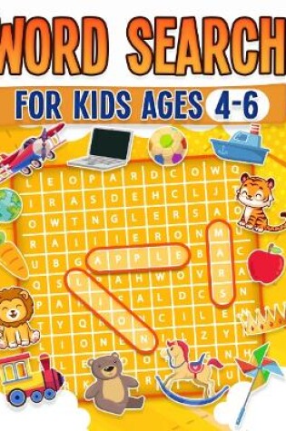 Cover of Word Search For Kids Ages 4-6 | 100 Fun Word Search Puzzles | Kids Activity Book | Large Print | Paperback