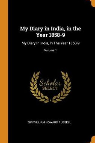 Cover of My Diary in India, in the Year 1858-9