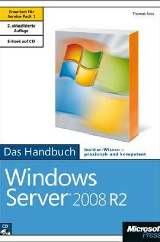 Cover of Microsoft Windows Server 2008 R2 - Das Handbuch, 2. Auflage, Erweitert Fur Service Pack 1