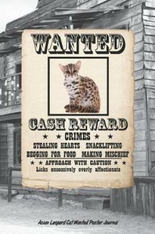 Cover of Asian Leopard Cat Wanted Poster Journal