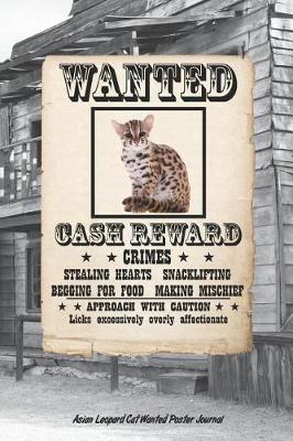 Book cover for Asian Leopard Cat Wanted Poster Journal