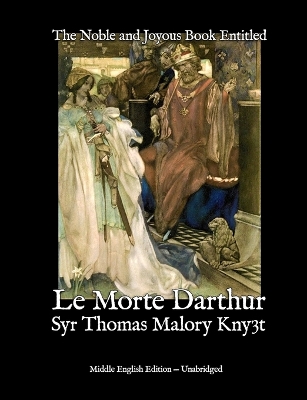 Book cover for The Noble and Joyous Book Entitled Le Morte Darthur