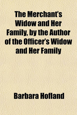 Book cover for The Merchant's Widow and Her Family, by the Author of the Officer's Widow and Her Family