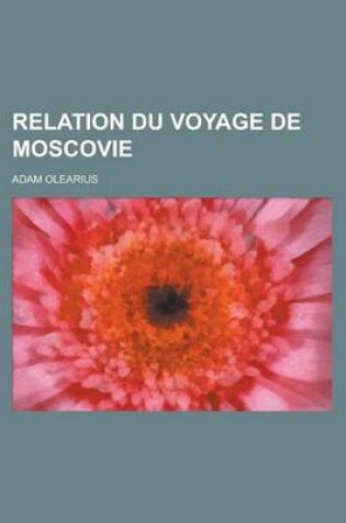 Cover of Relation Du Voyage de Moscovie