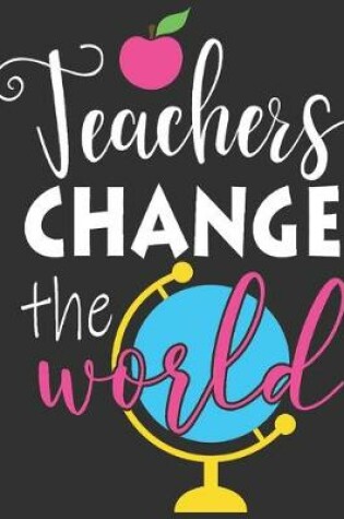 Cover of Teachers Change the World