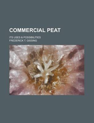 Book cover for Commercial Peat; Its Uses & Possibilities