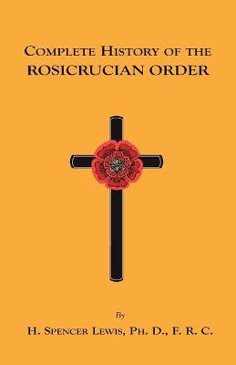 Book cover for Complete History of the Rosicrucian Order