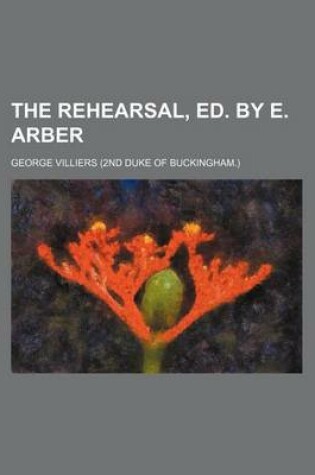 Cover of The Rehearsal, Ed. by E. Arber