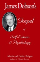 Book cover for James Dobson's Gospel of Self-Esteem & Psychology