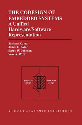 Book cover for The Codesign of Embedded Systems: A Unified Hardware/Software Representation