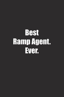 Book cover for Best Ramp Agent. Ever.