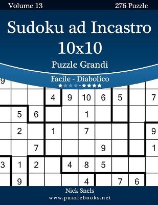 Cover of Sudoku ad Incastro 10x10 Puzzle Grandi - Da Facile a Diabolico - Volume 13 - 276 Puzzle