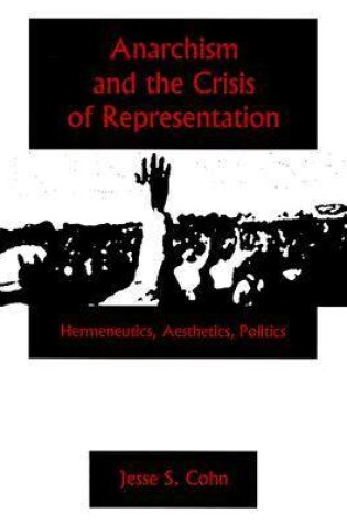 Cover of Anarchism And The Crisis Or Represe