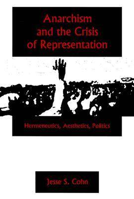 Cover of Anarchism And The Crisis Or Represe