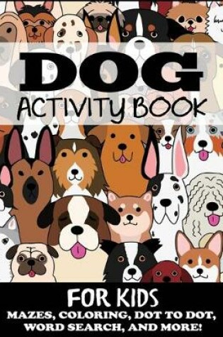 Cover of Dog Activity Book for Kids