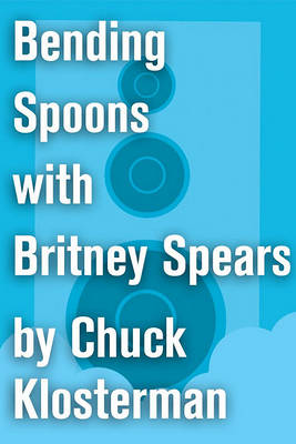 Book cover for Bending Spoons with Britney Spears