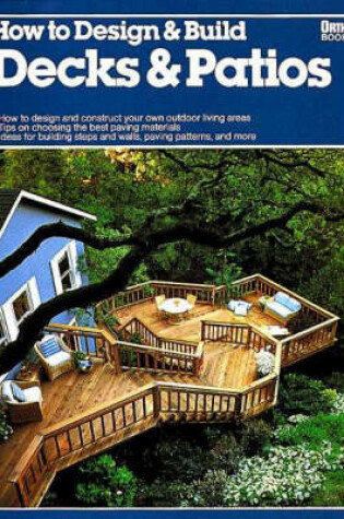 Cover of How to Design and Build Decks and Patios