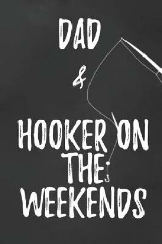 Cover of Dad & Hooker On The Weekends