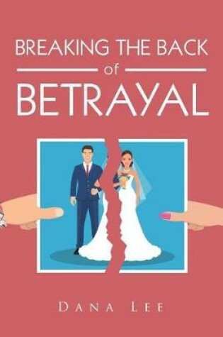 Cover of Breaking the Back of Betrayal