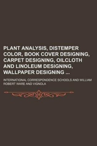 Cover of Plant Analysis, Distemper Color, Book Cover Designing, Carpet Designing, Oilcloth and Linoleum Designing, Wallpaper Designing