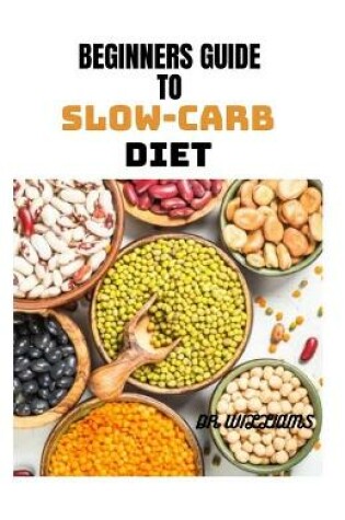 Cover of Beginners Guide to Slow-Carb Diet