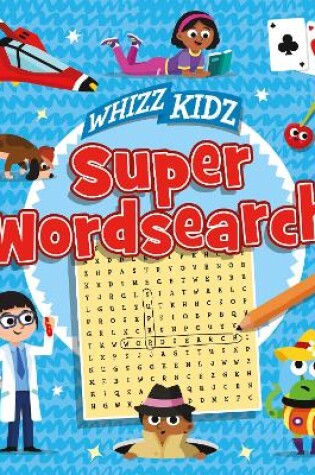 Cover of Whizz Kidz: Super Wordsearch
