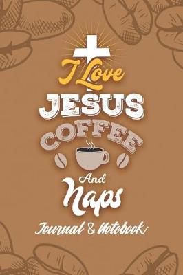 Book cover for I Love Jesus Coffee and Naps