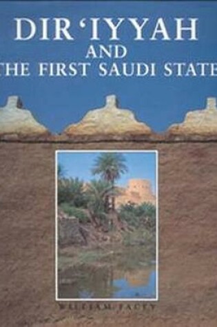 Cover of Dir'iyyah and the First Saudi State