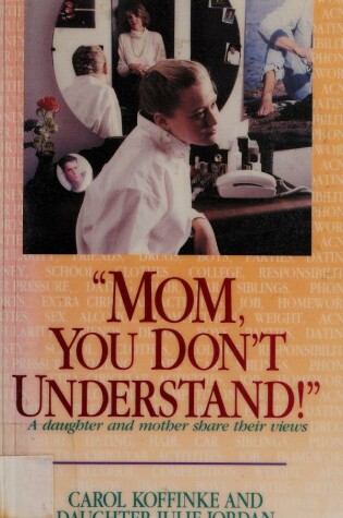 Cover of Mom, You Don't Understand