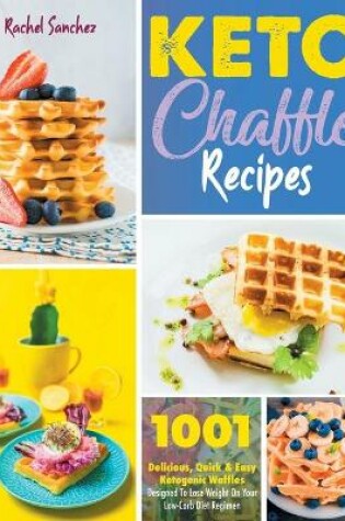 Cover of Keto Chaffle Recipes