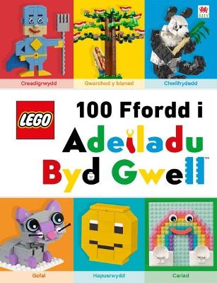 Book cover for Cyfres Lego: Lego 100 Ffordd i Adeiladu Byd Gwell
