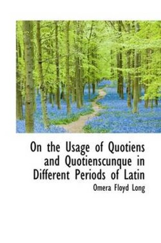 Cover of On the Usage of Quotiens and Quotienscunque in Different Periods of Latin