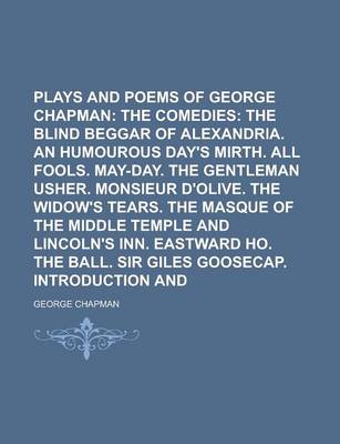 Book cover for The Plays and Poems of George Chapman