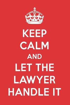 Book cover for Keep Calm and Let the Lawyer Handle It