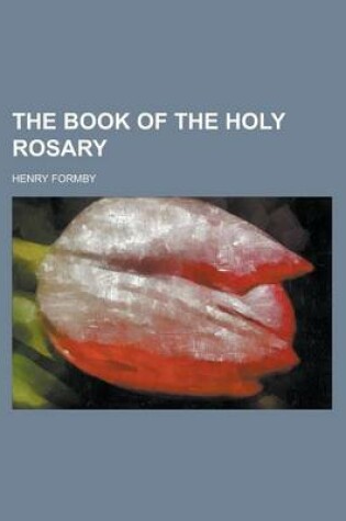Cover of The Book of the Holy Rosary