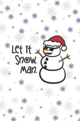 Cover of Let It Snow, Man