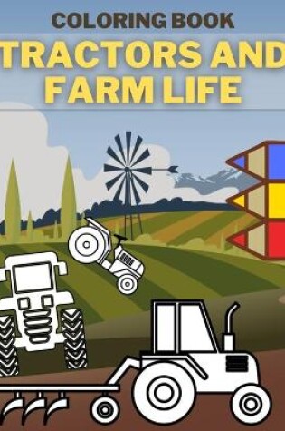 Cover of Tractors And Farm Life Coloring Book