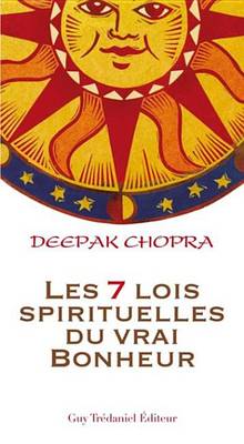 Book cover for Les 7 Lois Spirituelles Du Vrai Bonheur