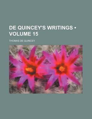 Book cover for de Quincey's Writings (Volume 15)