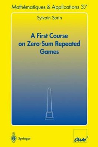 Cover of A First Course on Zero-Sum Repeated Games