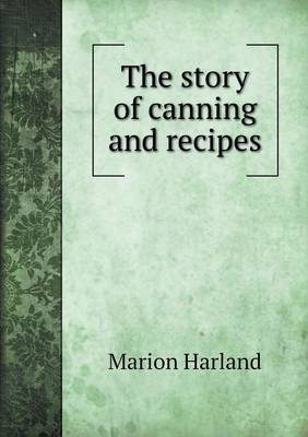 Book cover for The story of canning and recipes