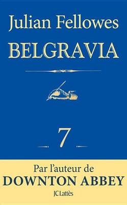 Book cover for Feuilleton Belgravia Episode 7