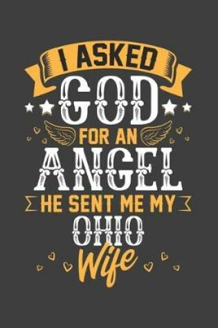 Cover of I Asked God for Angel He sent Me My Ohio Wife