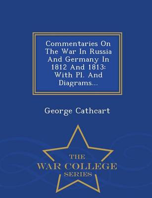 Book cover for Commentaries on the War in Russia and Germany in 1812 and 1813