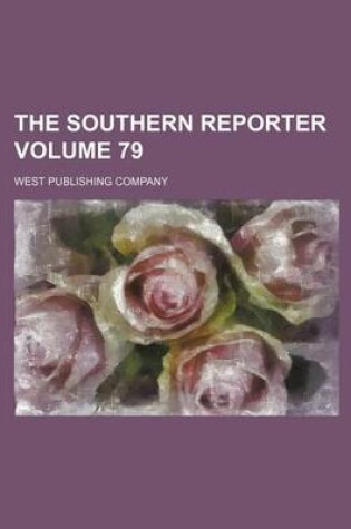 Cover of The Southern Reporter Volume 79