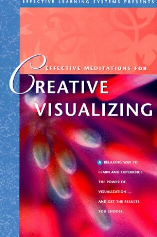 Cover of Effective Meditations for Creative Visualizing