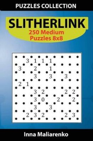 Cover of Slitherlink - 250 Medium Puzzles 8x8